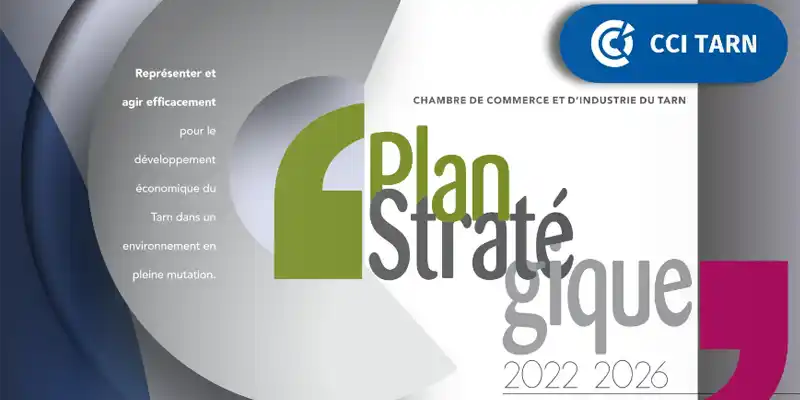 Découvrez le plan stratégique 2022-2023, la feuille de route de la CCI du Tarn pour les 5 prochaines années - CCI Tarn