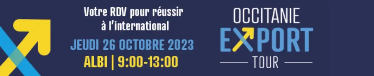 Le 26 octobre prochain à Albi, participez à l'Occitanie Export Tour, le RDV incontournable pour résussir à l'international